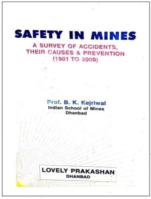 Safety in Mines by B K Kejriwal