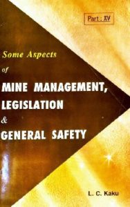 some aspects of mine management legislation and general safety part 15 by LC kaku
