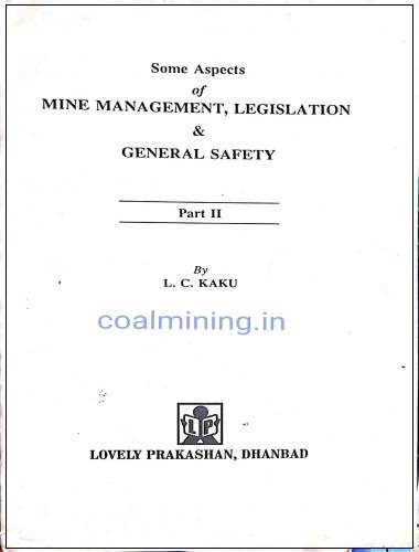 some aspects of mine management legislation and general safety part 2 by LC kaku