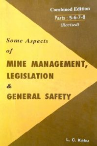 some aspects of mine management legislation and general safety part 5,6,7,8 by LC kaku