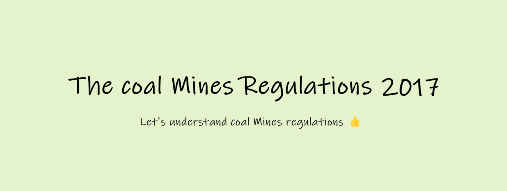 Let us understand coal mines regulations